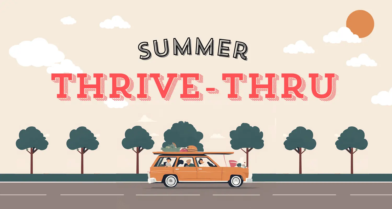 June Blog-Summer-Thrive-Thru